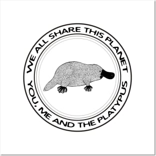 Platypus - We All Share This Planet - on light colors Posters and Art